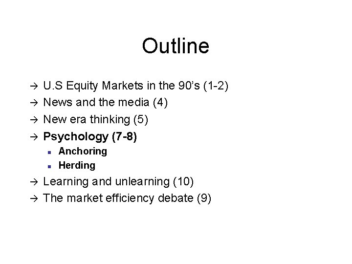 Outline à à U. S Equity Markets in the 90’s (1 -2) News and