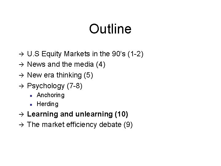 Outline à à U. S Equity Markets in the 90’s (1 -2) News and