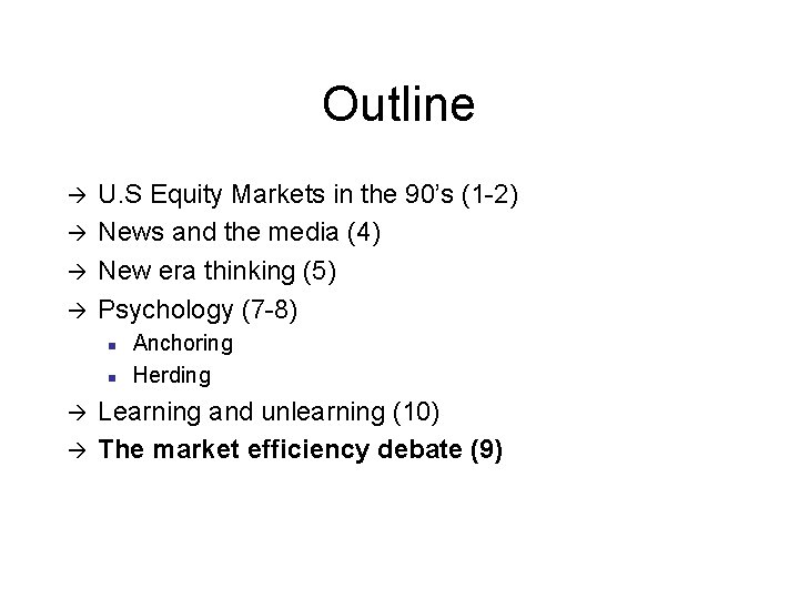 Outline à à U. S Equity Markets in the 90’s (1 -2) News and