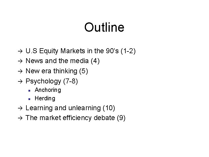 Outline à à U. S Equity Markets in the 90’s (1 -2) News and