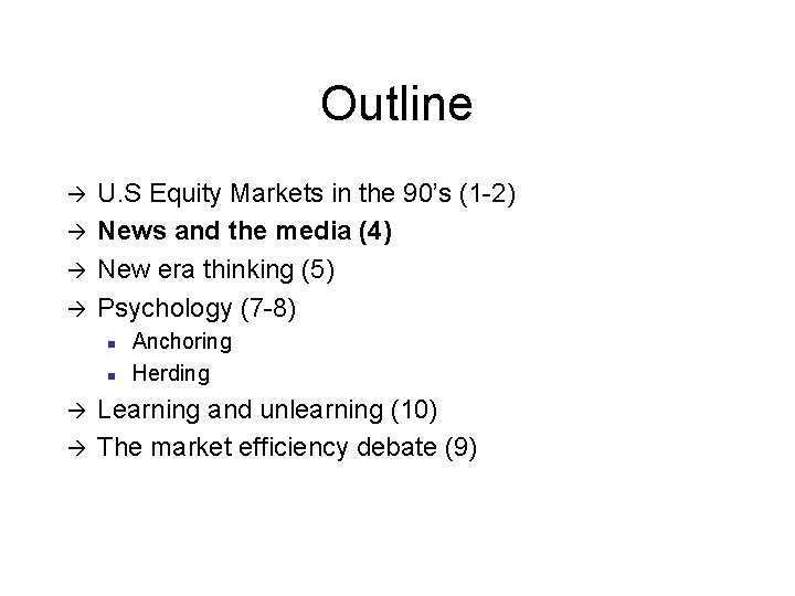 Outline à à U. S Equity Markets in the 90’s (1 -2) News and