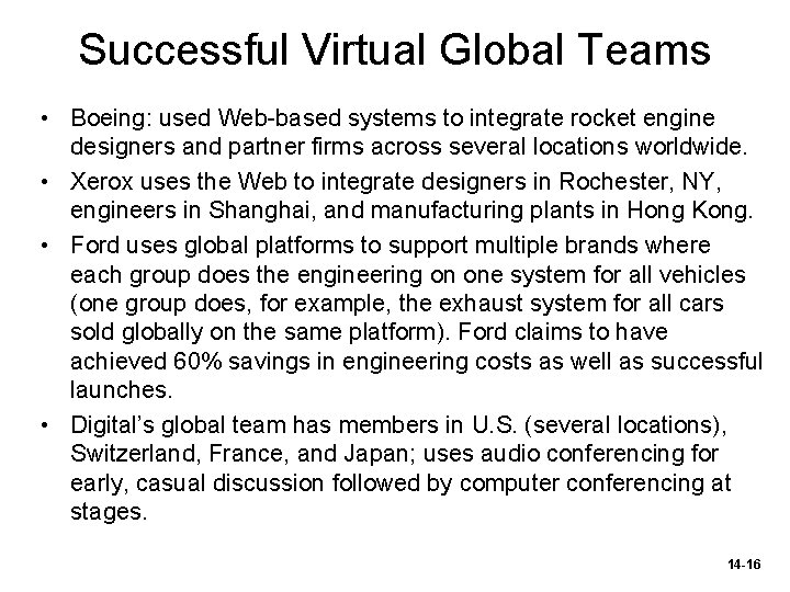 Successful Virtual Global Teams • Boeing: used Web-based systems to integrate rocket engine designers