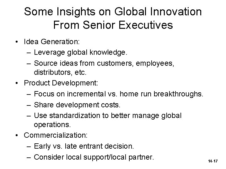 Some Insights on Global Innovation From Senior Executives • Idea Generation: – Leverage global