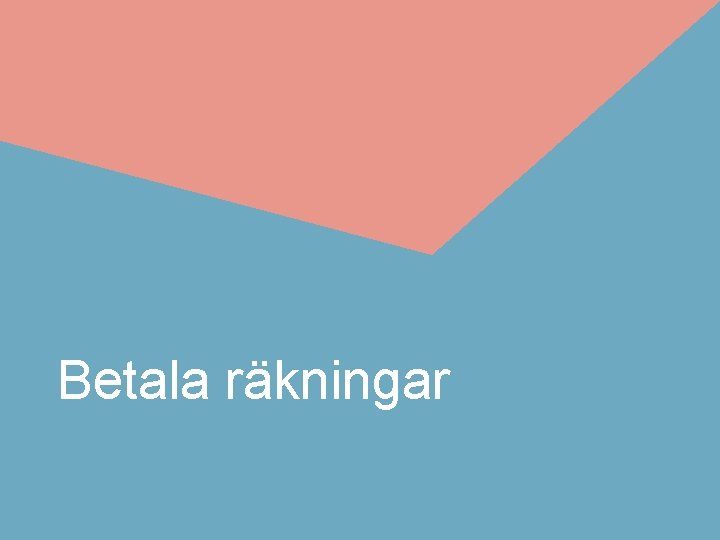  Betala räkningar 