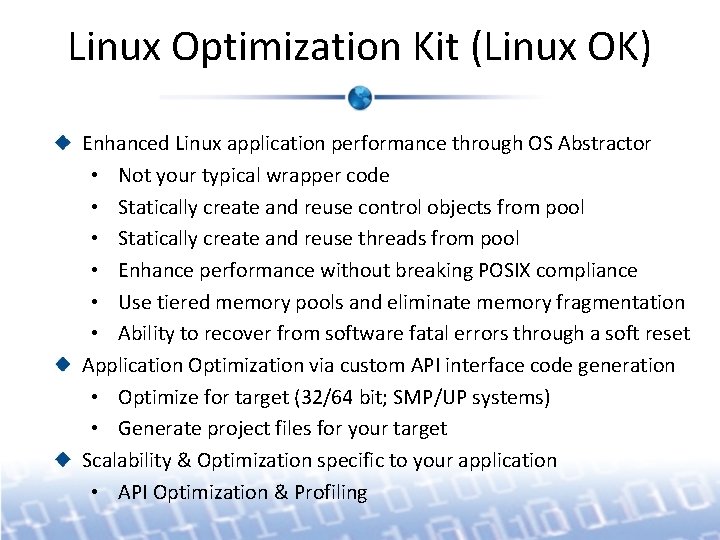 Linux Optimization Kit (Linux OK) Enhanced Linux application performance through OS Abstractor • Not Linux Optimization Kit (Linux OK) Enhanced Linux application performance through OS Abstractor • Not