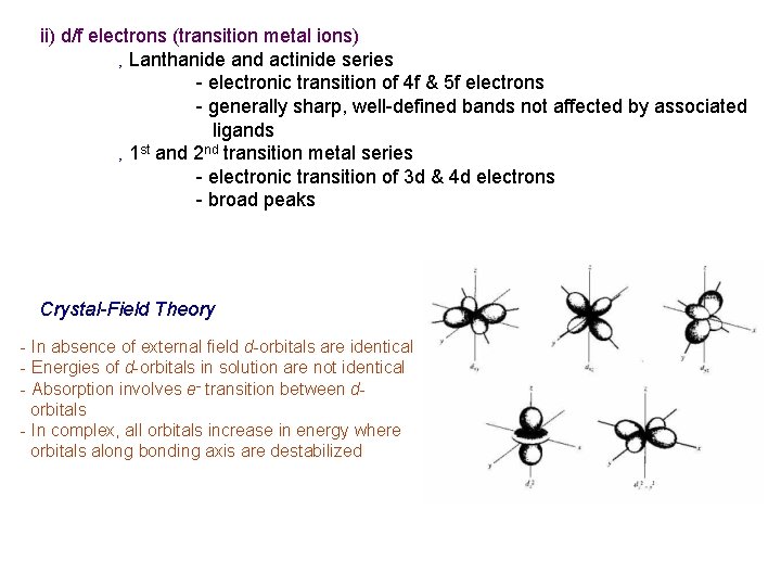 ii) d/f electrons (transition metal ions) ‚ Lanthanide and actinide series - electronic transition ii) d/f electrons (transition metal ions) ‚ Lanthanide and actinide series - electronic transition