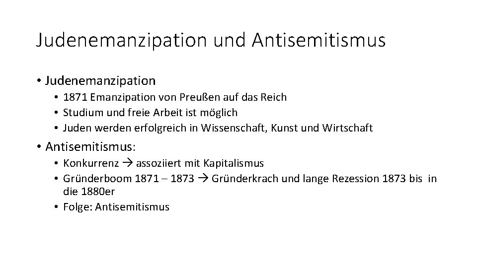 Judenemanzipation und Antisemitismus • Judenemanzipation • 1871 Emanzipation von Preußen auf das Reich •