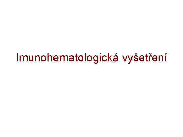 Imunohematologická vyšetření 