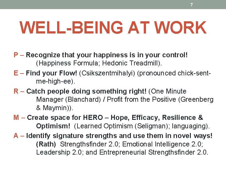 7 WELL-BEING AT WORK P – Recognize that your happiness is in your control!