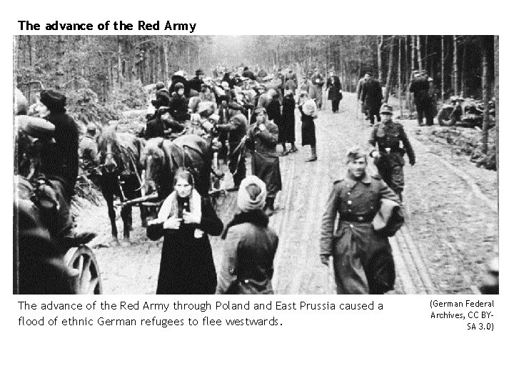 The advance of the Red Army through Poland East Prussia caused a flood of