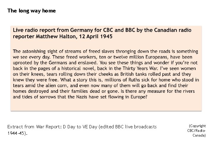 The long way home Extract from War Report: D Day to VE Day (edited