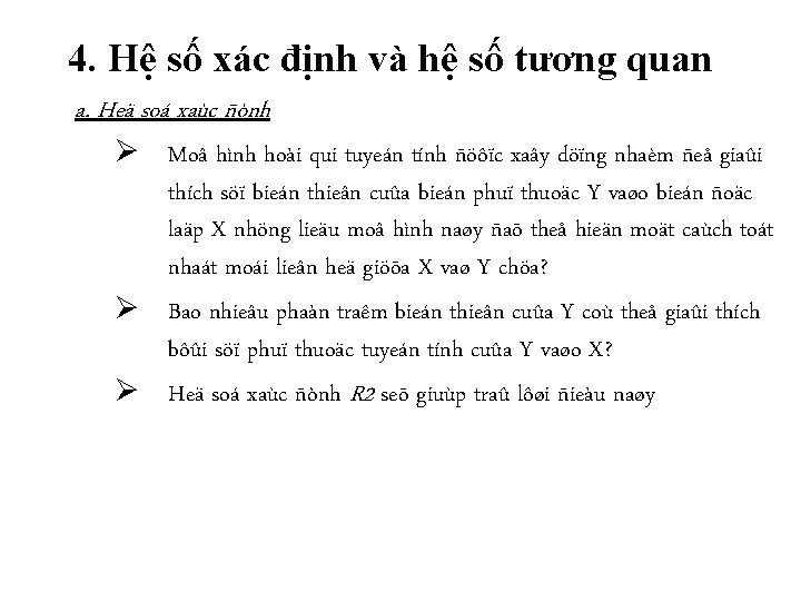 4. Hệ số xác định và hệ số tương quan a. Heä soá xaùc