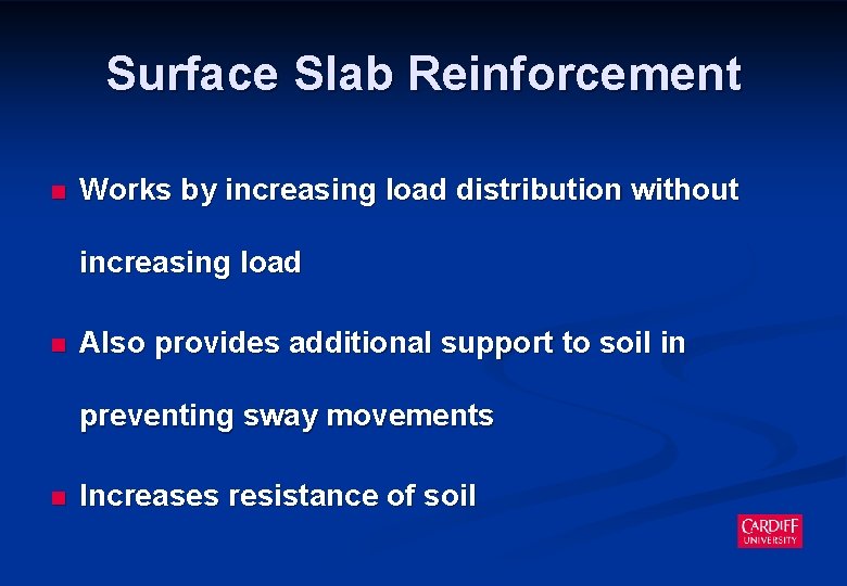 Surface Slab Reinforcement n Works by increasing load distribution without increasing load n Also