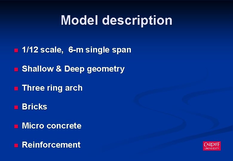 Model description n 1/12 scale, 6 -m single span n Shallow & Deep geometry