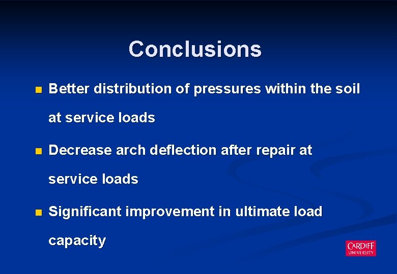 Conclusions n Better distribution of pressures within the soil at service loads n Decrease