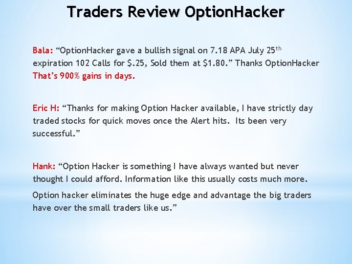 Traders Review Option. Hacker Bala: “Option. Hacker gave a bullish signal on 7. 18