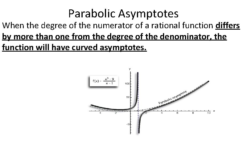 Parabolic Asymptotes When the degree of the numerator of a rational function differs by