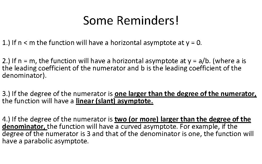 Some Reminders! 1. ) If n < m the function will have a horizontal