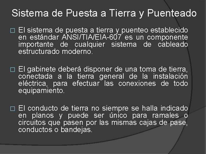 Sistema de Puesta a Tierra y Puenteado � El sistema de puesta a tierra