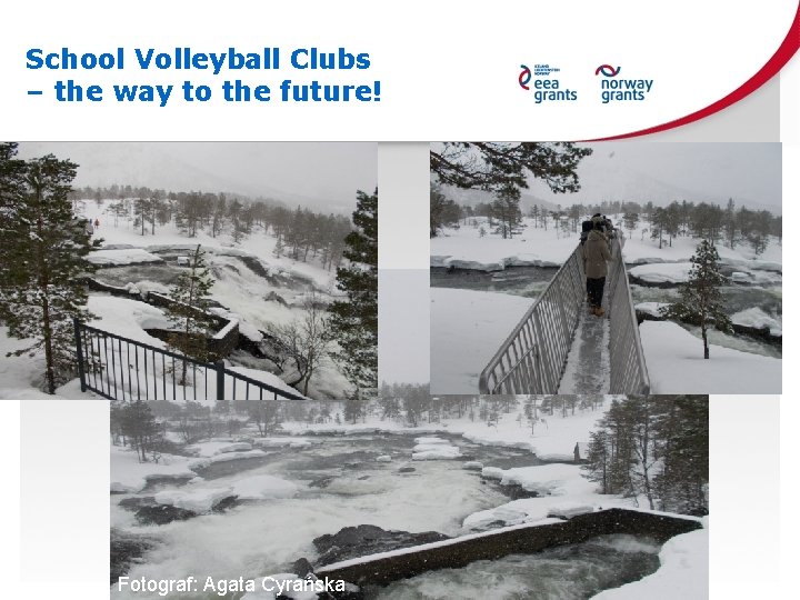 School Volleyball Clubs – the way to the future! Fotograf: Agata Cyrańska 