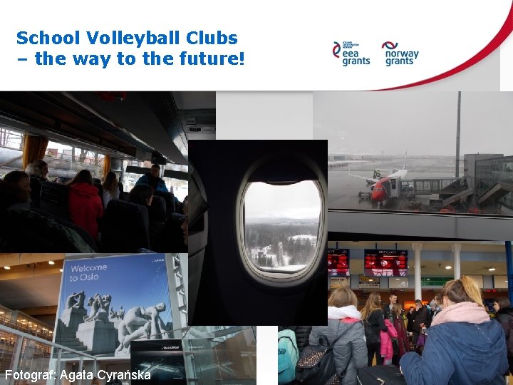 School Volleyball Clubs – the way to the future! Fotograf: Agata Cyrańska 