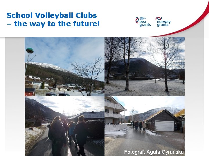 School Volleyball Clubs – the way to the future! Fotograf: Agata Cyrańska 