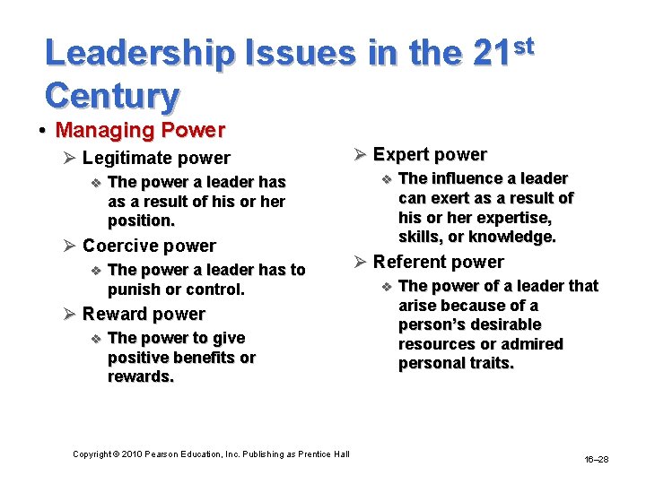 Leadership Issues in the 21 st Century • Managing Power Ø Legitimate power v