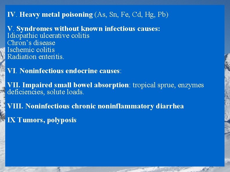 IV. Heavy metal poisoning (As, Sn, Fe, Cd, Hg, Pb) V. Syndromes without known