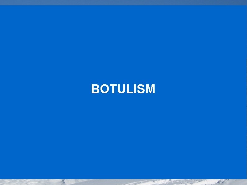 BOTULISM 