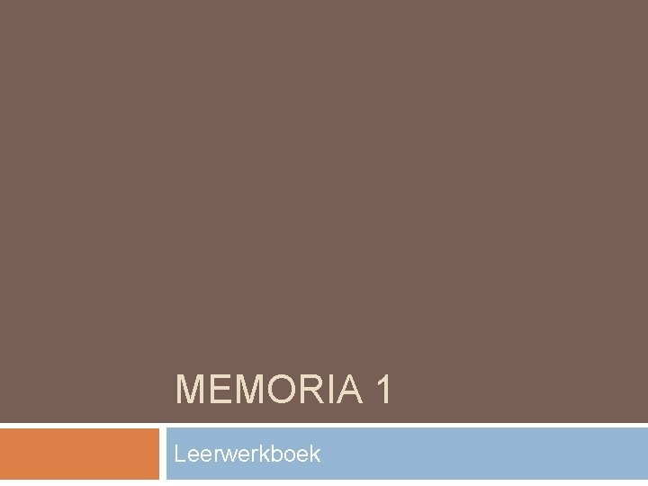 MEMORIA 1 Leerwerkboek 