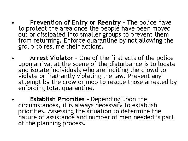  • Prevention of Entry or Reentry – The police have to protect the