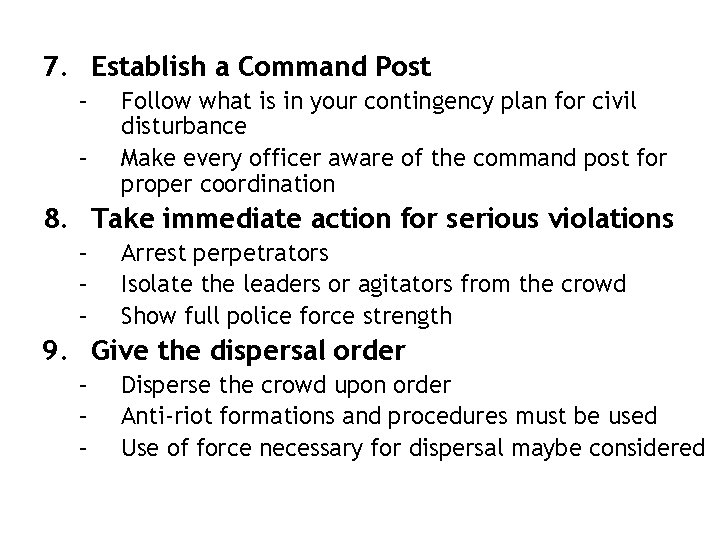 7. Establish a Command Post – – Follow what is in your contingency plan