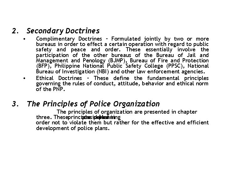 2. Secondary Doctrines • • 3. Complimentary Doctrines – Formulated jointly by two or