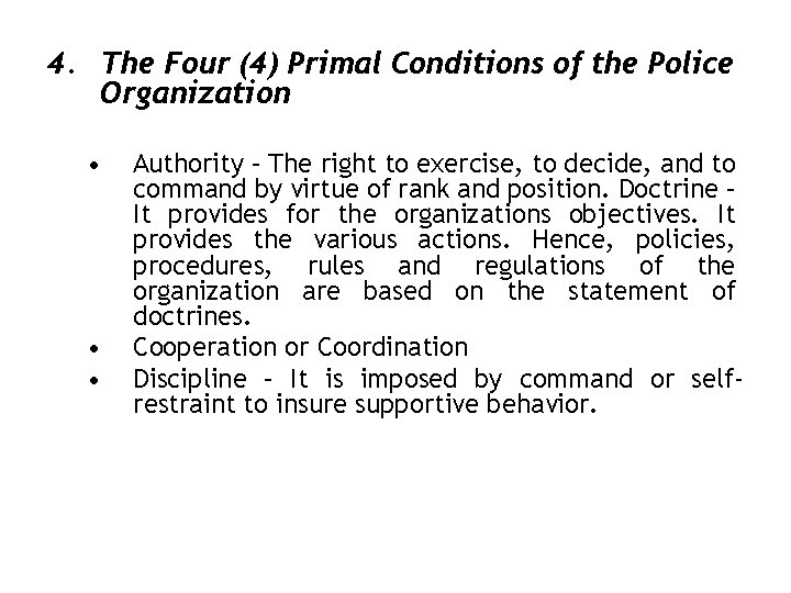 4. The Four (4) Primal Conditions of the Police Organization • • • Authority