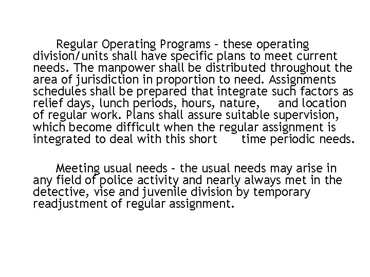 Regular Operating Programs – these operating division/units shall have specific plans to meet current