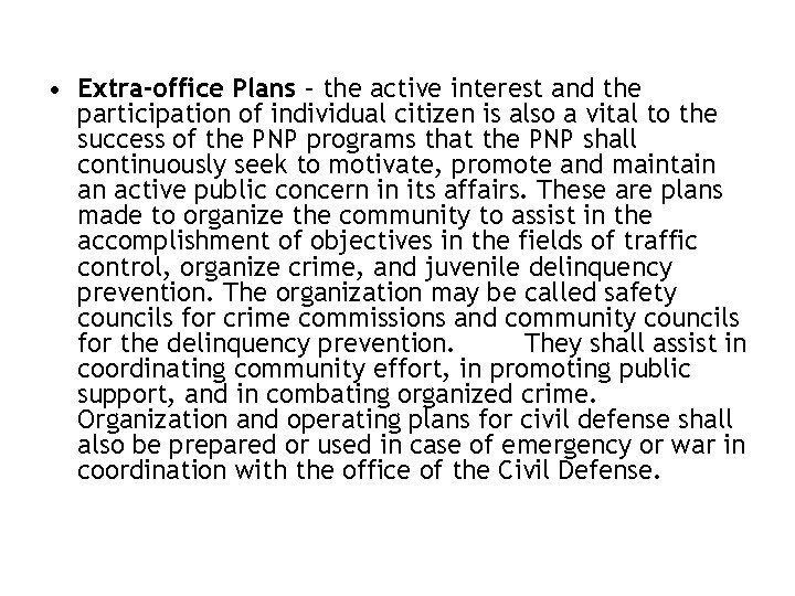  • Extra-office Plans – the active interest and the participation of individual citizen