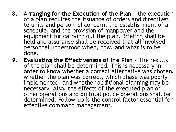 8. 9. Arranging for the Execution of the Plan – the execution of a