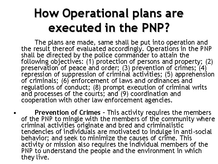 How Operational plans are executed in the PNP? The plans are made, same shall