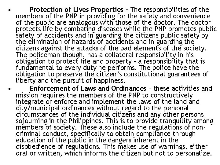  • Protection of Lives Properties – The responsibilities of the members of the