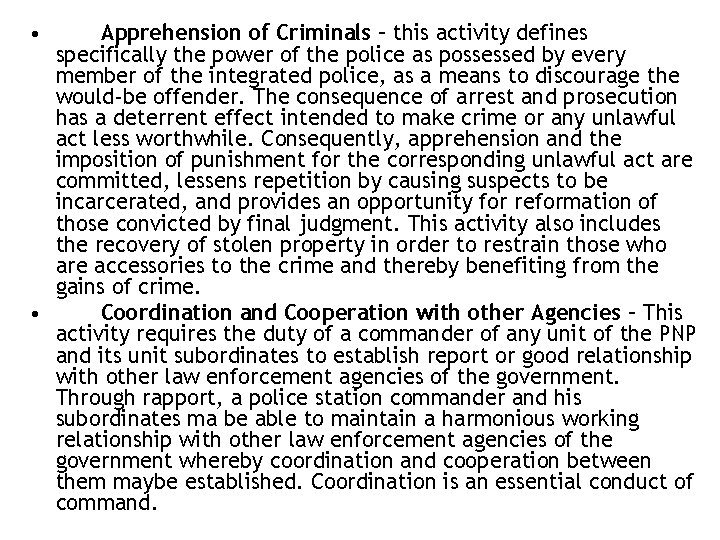  • Apprehension of Criminals – this activity defines specifically the power of the