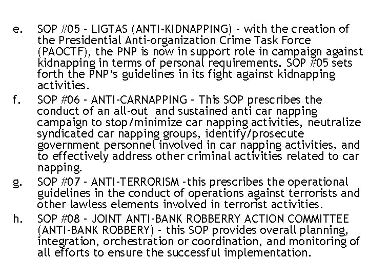 e. f. g. h. SOP #05 – LIGTAS (ANTI-KIDNAPPING) – with the creation of