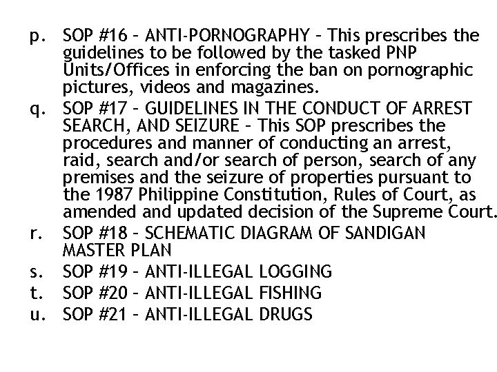 p. SOP #16 – ANTI-PORNOGRAPHY – This prescribes the guidelines to be followed by