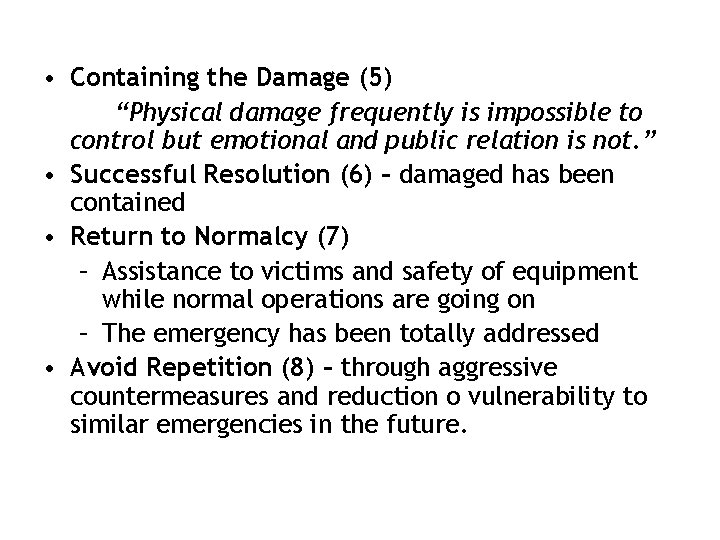  • Containing the Damage (5) “Physical damage frequently is impossible to control but