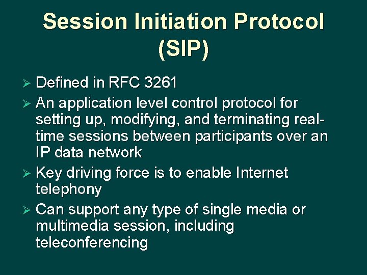 Session Initiation Protocol (SIP) Ø Defined in RFC 3261 Ø An application level control