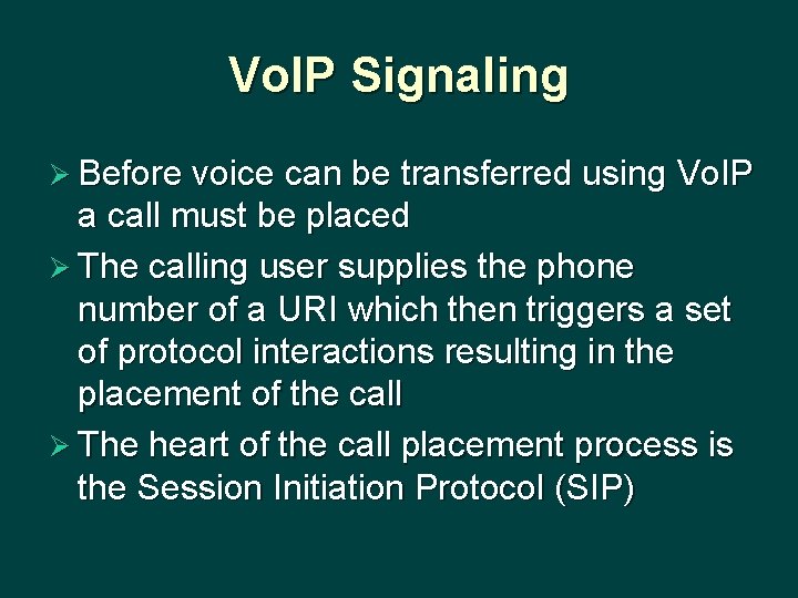 Vo. IP Signaling Ø Before voice can be transferred using Vo. IP a call