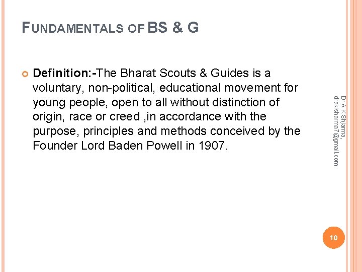 FUNDAMENTALS OF BS & G Dr A K Shjarma, draklsharma 7@gmail. com Definition: -The