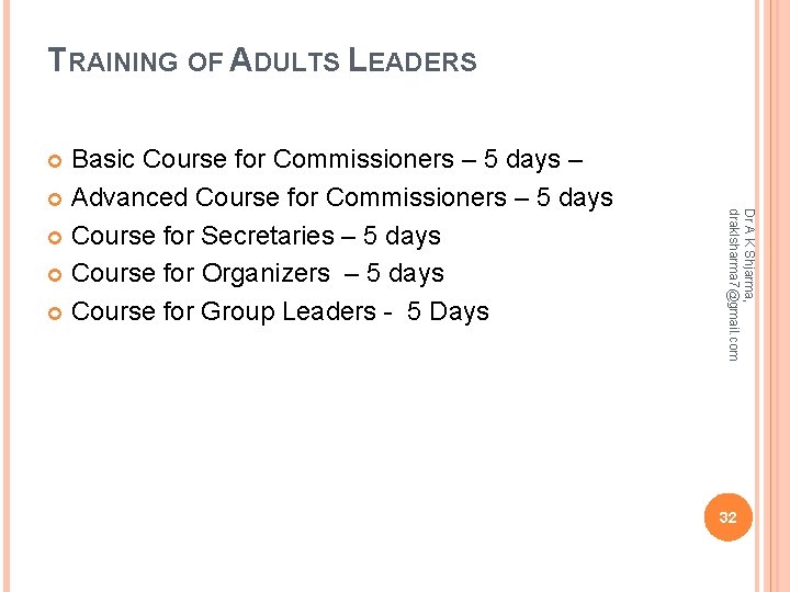 TRAINING OF ADULTS LEADERS Basic Course for Commissioners – 5 days – Advanced Course