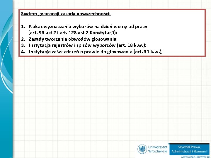 System gwarancji zasady powszechności: 1. Nakaz wyznaczania wyborów na dzień wolny od pracy (art.