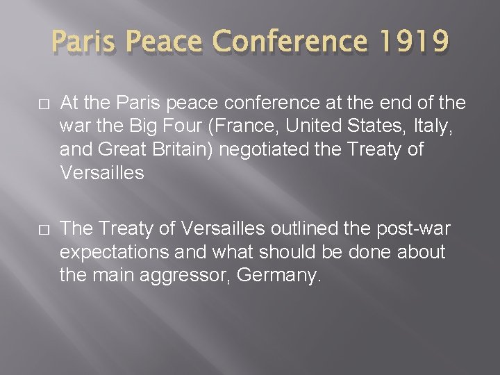 Paris Peace Conference 1919 � At the Paris peace conference at the end of