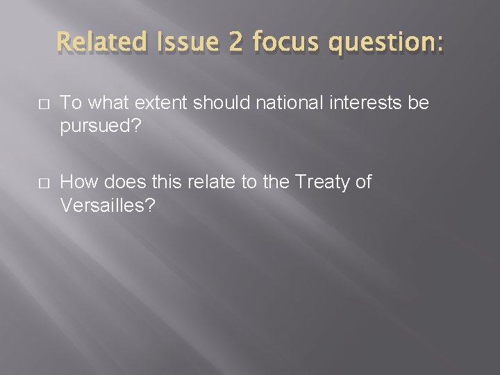 Related Issue 2 focus question: � To what extent should national interests be pursued?